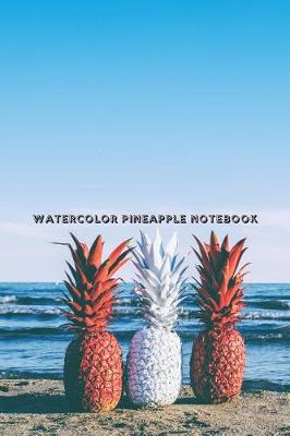 Book cover for Watercolor Pineapple Notebook