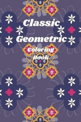 Cover of Classic Geometric Coloring Book