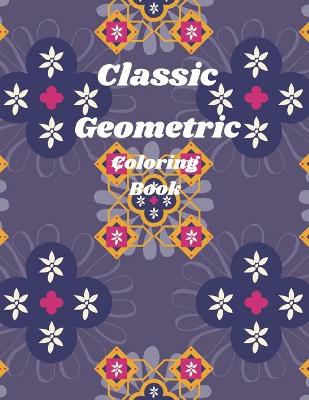 Book cover for Classic Geometric Coloring Book