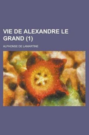 Cover of Vie de Alexandre Le Grand (1)