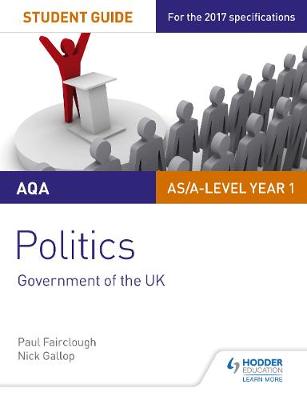 Book cover for AQA AS/A-level Politics Student Guide 1: Government of the UK