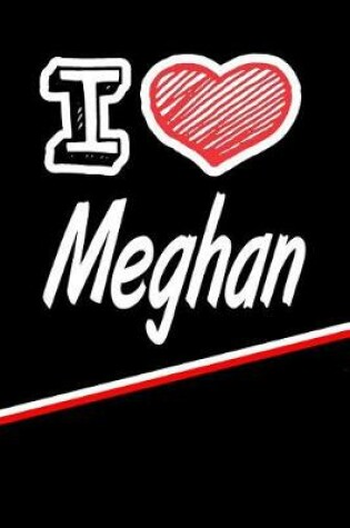 Cover of I Love Meghan