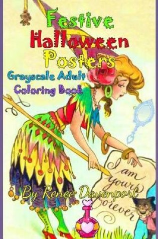 Cover of Festive Halloween Posters Grayscale Adult Coloring Book