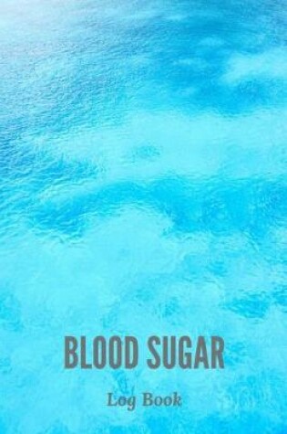 Cover of Blood Sugar Log Book