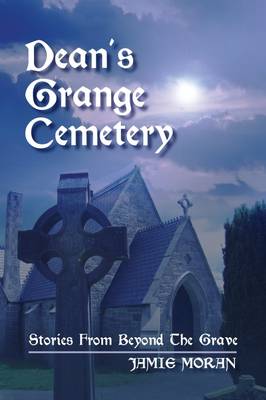 Book cover for Deans Grange Cemetery / Stories from Beyond the Grave