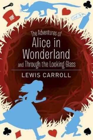 Cover of The Adventures of Alice in Wonderland and Through the Looking Glass