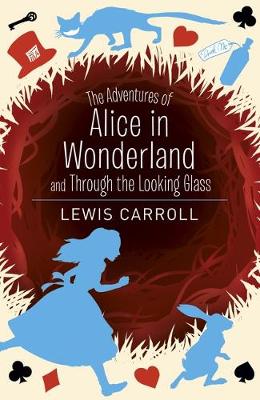 Cover of The Adventures of Alice in Wonderland and Through the Looking Glass