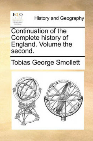 Cover of Continuation of the Complete History of England. Volume the Second.