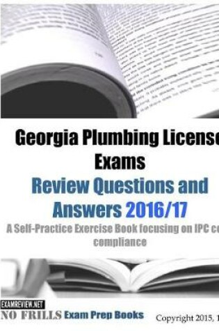 Cover of Georgia Plumbing License Exams Review Questions and Answers 2016/17