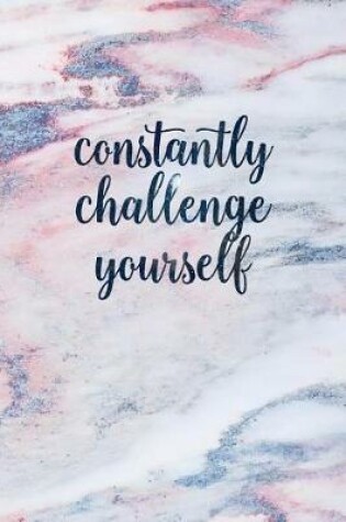 Cover of Constantly Challenge Yourself