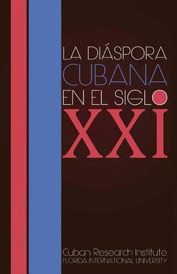 Book cover for La diaspora cubana en el siglo XXI