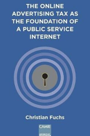 Cover of The Online Advertising Tax as the Foundation of a Public Service Internet