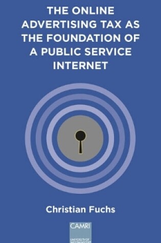 Cover of The Online Advertising Tax as the Foundation of a Public Service Internet