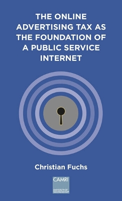 Book cover for The Online Advertising Tax as the Foundation of a Public Service Internet