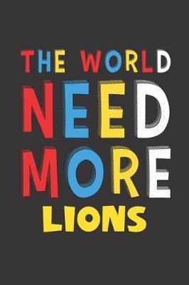 Book cover for The World Need More Lions