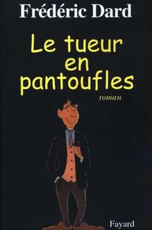 Cover of Le Tueur En Pantoufles