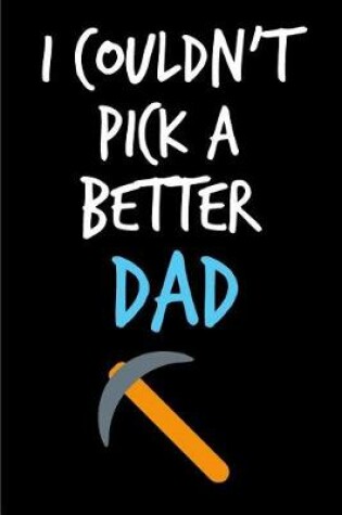 Cover of I Couldn't Pick a Better Dad