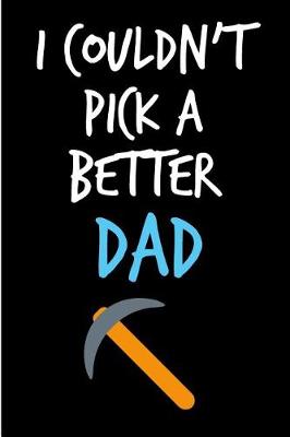 Book cover for I Couldn't Pick a Better Dad