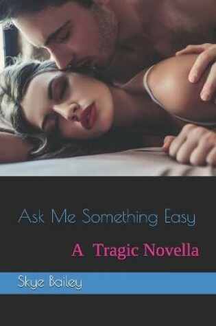 Cover of Ask Me Something Easy