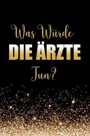 Cover of Was würde Die Ärzte tun?