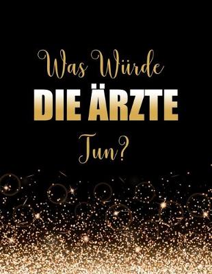 Book cover for Was würde Die Ärzte tun?