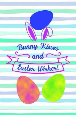 Book cover for Bunny Kisses and Easter Wishes!