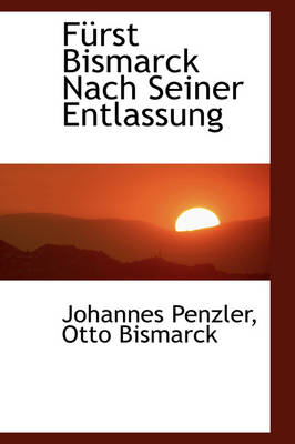 Book cover for Furst Bismarck Nach Seiner Entlassung