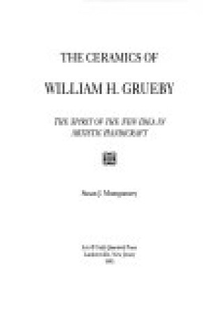 Cover of The Ceramics of William H. Grueby