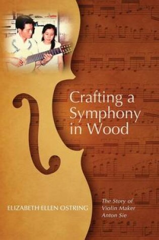 Cover of Crafting a Symphony in Wood