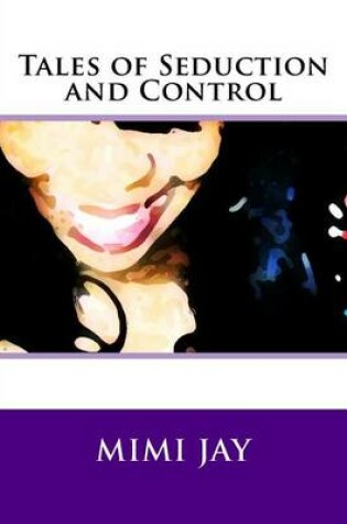 Cover of Tales of Seduction and Control