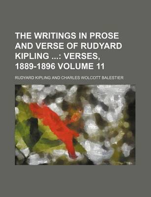 Book cover for The Writings in Prose and Verse of Rudyard Kipling Volume 11; Verses, 1889-1896