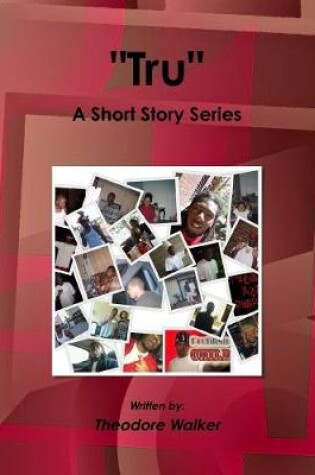 Cover of Tru: A Short Story Series