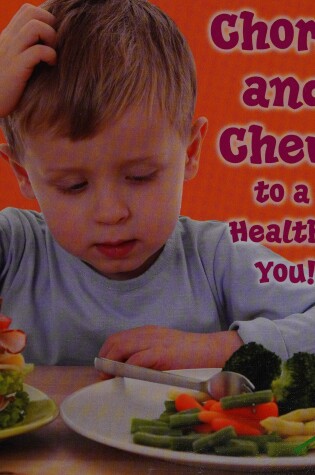 Cover of Chomp and Chew to a Healthy You