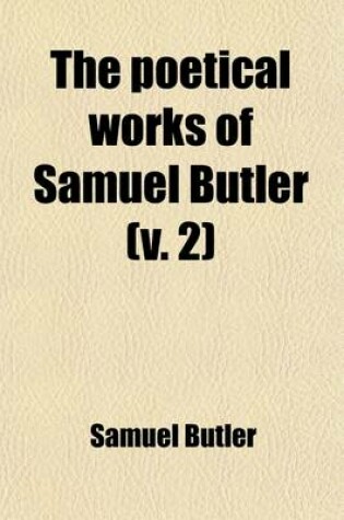 Cover of The Poetical Works of Samuel Butler (Volume 2)