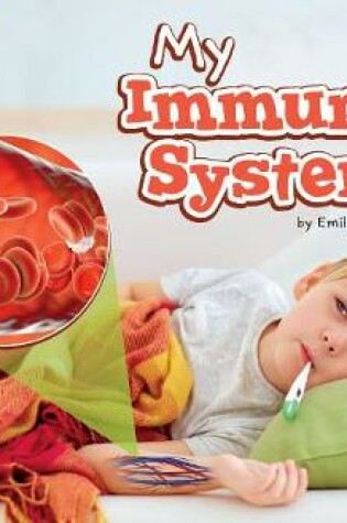 Cover of My Immune System: a 4D Book (My Body Systems)