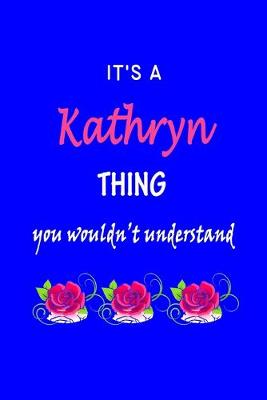 Book cover for It's A Kathryn Thing You Wouldn't Understand