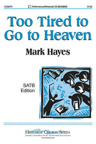 Cover of Too Tired to Go to Heaven