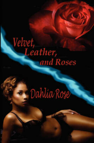 Cover of Velvet, Leather, and Roses