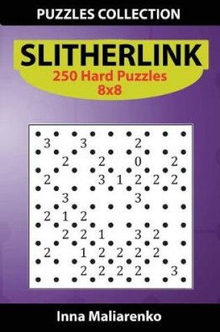 Cover of Slitherlink - 250 Hard Puzzles 8x8