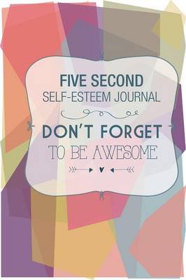 Book cover for Five Second Self Esteem Journal