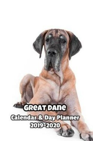 Cover of Great Dane Calendar & Day Planner 2019-2020