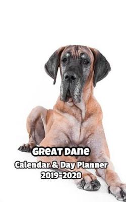 Book cover for Great Dane Calendar & Day Planner 2019-2020