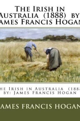 Cover of The Irish in Australia (1888) by