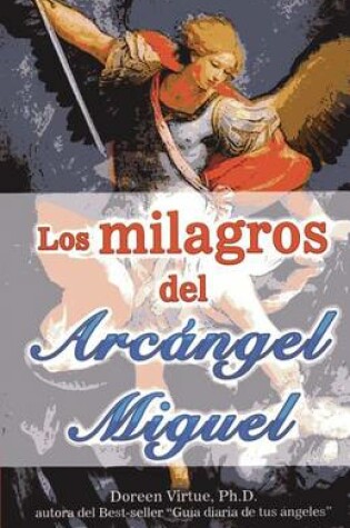 Cover of Milagros del Arcngel Miguel, Los