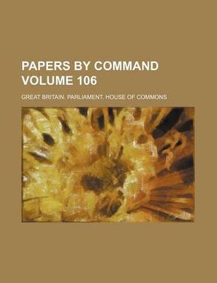 Book cover for Papers by Command Volume 106