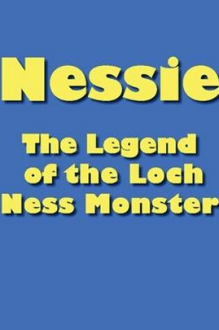 Cover of Nessie: The Legend of the Loch Ness Monster