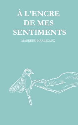 Book cover for À l'Encre De Mes Sentiments