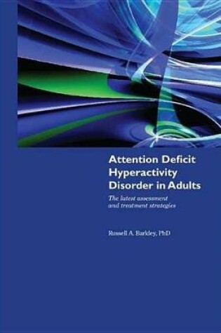 Cover of Attention Deficit Hyperactivity Disorder in Adults