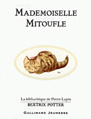 Book cover for Mademoiselle Mitoufle (The Story of Miss Moppet)