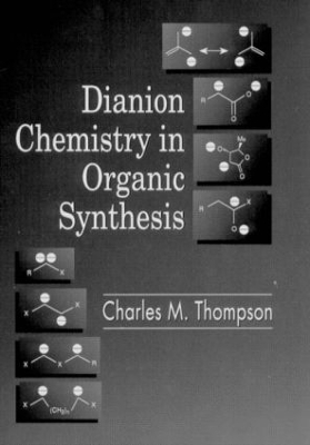 Book cover for Dianion Chemistry in Organic Synthesis